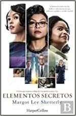 Elementos Secretos by Margot Lee Shetterly