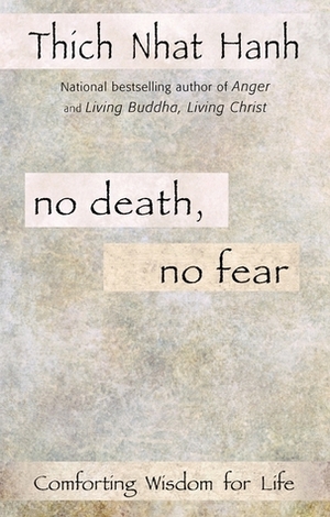 No Death, No Fear by Thích Nhất Hạnh