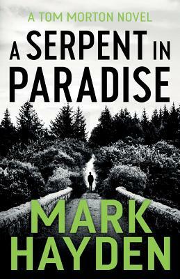 A Serpent in Paradise by Mark Hayden