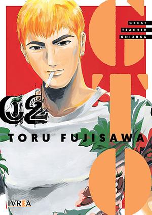 GTO tomo 02 (GTO Bunko Edition #2) by Tōru Fujisawa