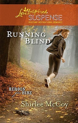 Running Blind by Shirlee McCoy