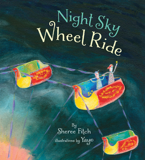 Night Sky Wheel Ride by Sheree Fitch