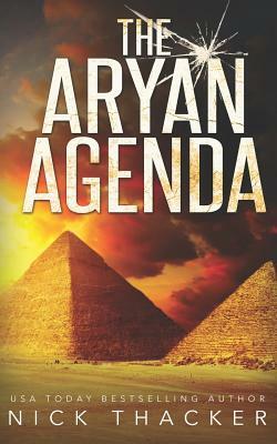 The Aryan Agenda by Nick Thacker