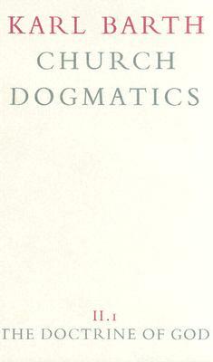 Church Dogmatics: Volume 2 - The Doctrine of God Part 1- The Knowledge of God by Karl Barth