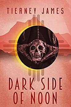 Dark Side of Noon by Tierney James