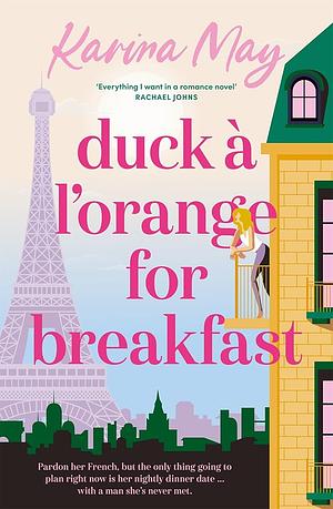 Duck à l'Orange for Breakfast by Karina May