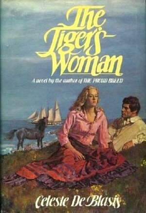 The Tiger's Woman by Celeste De Blasis