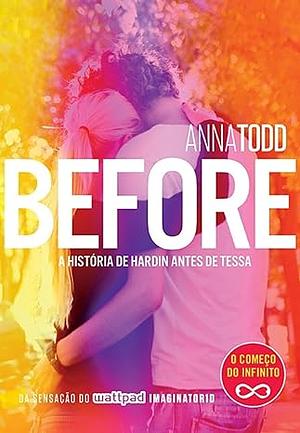 Before - A História de Hardin Antes de Tessa by Anna Todd