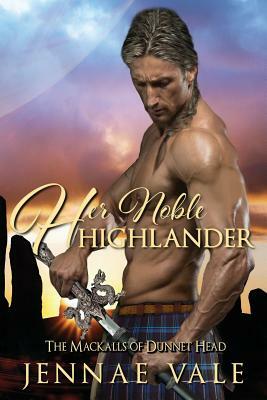Her Noble Highlander by Jennae Vale