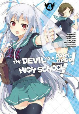 The Devil Is a Part-Timer! High School!, Vol. 4 by Satoshi Wagahara, Kurone Mishima