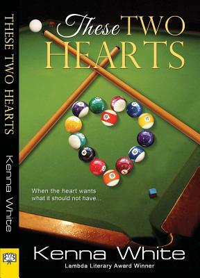 These Two Hearts by Kenna White
