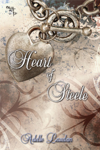 Heart of Steele by Adelle Laudan