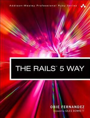 The Rails 5 Way by Kevin Faustino, Obie Fernandez