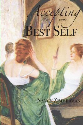 Accepting Your Best Self by Nancy Zimmerman