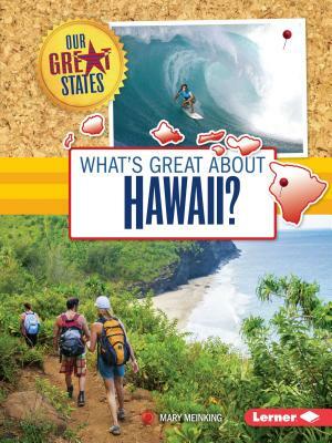 What's Great about Hawaii? by Mary Meinking