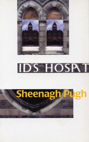 Id's Hospit by Sheenagh Pugh