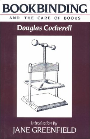 Bookbinding & Care of Books by Douglas Cockerell