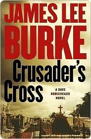 Crusader's Cross by James Lee Burke