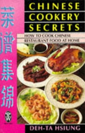 Chinese Cookery Secrets by Deh-Ta Hsiung