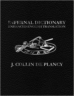 Infernal Dictionary Enhanced English Translation by Jacques Albin Simon Collin de Plancy