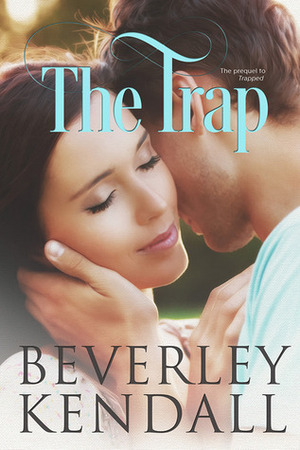 The Trap by Beverley Kendall