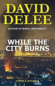 While the City Burns by David DeLee
