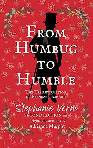 From Humbug to Humble: The Transformation of Ebenezer Scrooge by Stephanie Verni