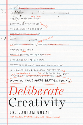 Deliberate Creativity by Gautam Gulati
