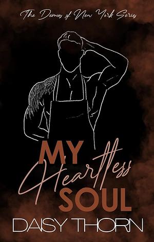 My Heartless Soul by Daisy Thorn