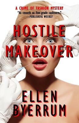 Hostile Makeover: A Crime of Fashion Mystery by Ellen Byerrum