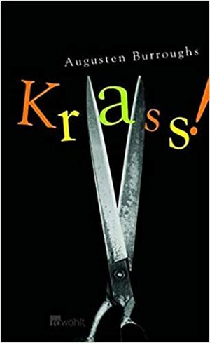 Krass! by Augusten Burroughs