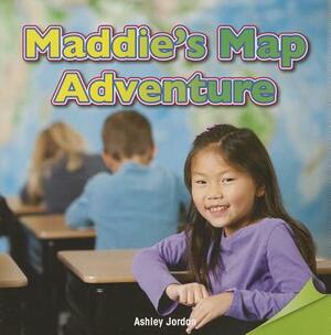 Maddie's Map Adventure by Ashley Jordan