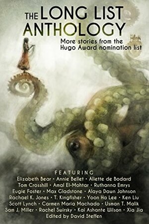 The Long List Anthology: More Stories From the Hugo Award Nomination List by David Steffen
