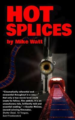 Hot Splices by Mike Watt