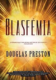 Blasfémia by Douglas Preston