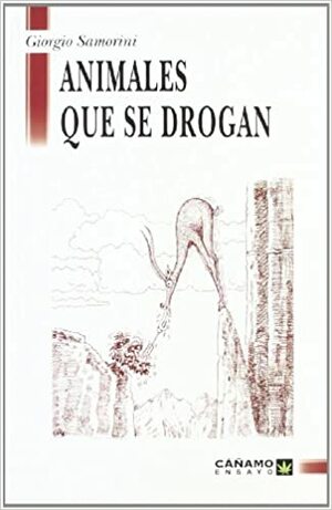 Animales Que Se Drogan by Ramon Juliá, Giorgio Samorini