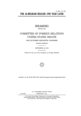 The al-Megrahi release: one year later by Committee on Foreign Relations (senate), United States Congress, United States Senate