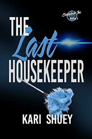 The Last Housekeeper by Kari Shuey
