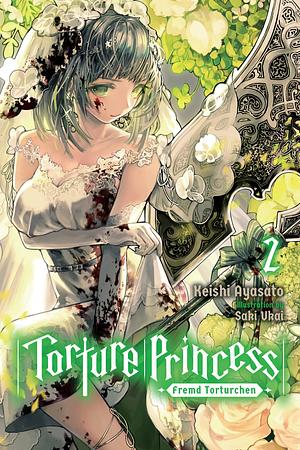 Torture Princess: Fremd Torturchen, Vol. 2 by Keishi Ayasato