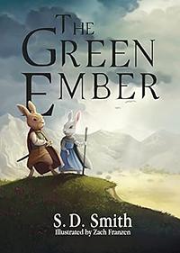 The Green Ember by S.D. Smith, Zach Franzen