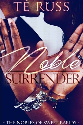 Noble Surrender by Té Russ