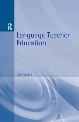 Language Teacher Education by Jon Roberts