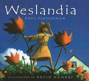 Weslandia by Paul Fleischman