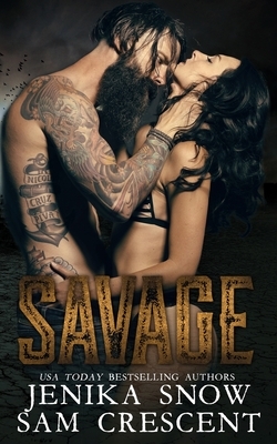 Savage by Jenika Snow, Sam Crescent