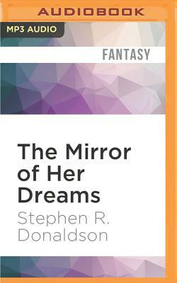 The Mirror of Her Dreams by Stephen R. Donaldson