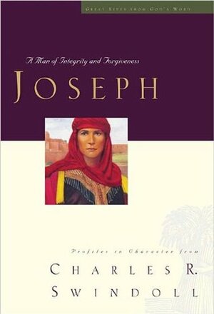 Jose: Un Hombre de Intregridad y Perdon / Joseph (Great Lives from the Bible by Charles R. Swindoll