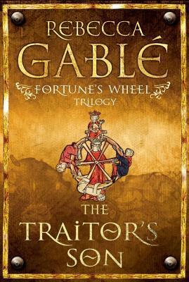 The Traitor's Son by Philip Wilson, Rebecca Gablé