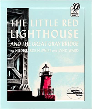 The Little Red Lighthouse and the Great Gray Bridge by Hildegarde Hoyt Swift