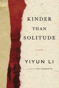 Kinder Than Solitude by Yiyun Li