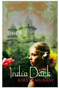 India Dark by Kirsty Murray